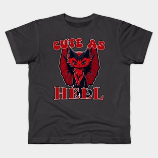 Cute as Hell Kids T-Shirt